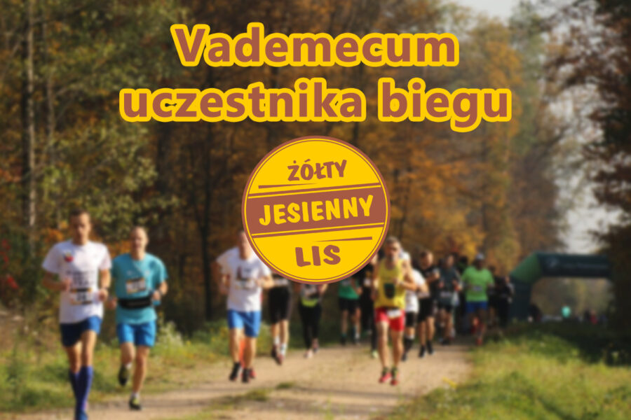 Vademecum uczestnika biegu Żółty Jesienny Lis
